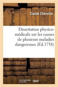Dissertation Physico-Médicale Sur Les Causes de Plusieurs Maladies Dangereuses