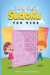 300 Easy Sudoku for Kids (With Solutions)