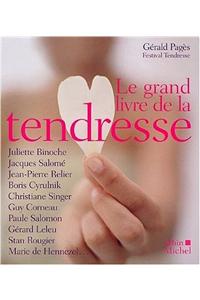 Grand Livre de La Tendresse (Le)
