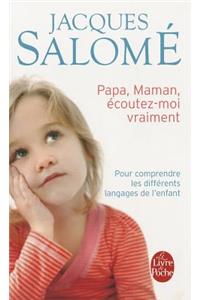 Papa, Maman, Écoutez-Moi Vraiment