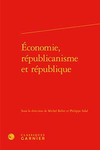 Economie, Republicanisme Et Republique