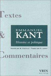 Histoire Et Politique Idee Pour Une Histoire Universelle Du Point de Vue Cosmopolitique Conjecture Sur Le Commencement de l'Histoire Humaine Le Conflit Des Facultes