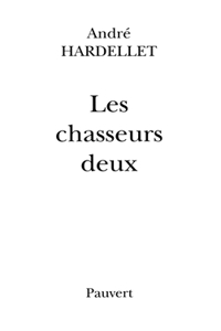 Les Chasseurs deux