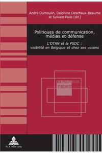 Politiques de Communication, Medias Et Defense