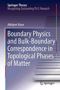 Boundary Physics and Bulk-Boundary Correspondence in Topological Phases of Matter