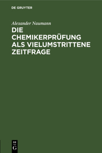 Die Chemikerprüfung ALS Vielumstrittene Zeitfrage