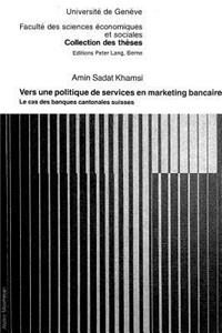 Vers une politique de services en marketing bancaire