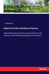 Report from the Committee of Secrecy