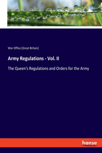 Army Regulations - Vol. II