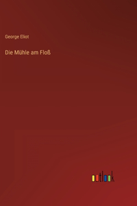 Die Mühle am Floß