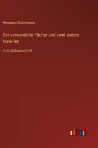 verwandelte Fächer und zwei andere Novellen