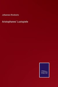 Aristophanes' Lustspiele