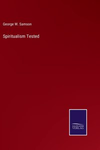 Spiritualism Tested