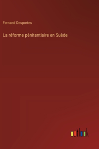 La réforme pénitentiaire en Suède