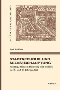 Stadtrepublik Und Selbstbehauptung