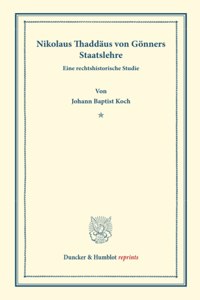 Nikolaus Thaddaus Von Gonners Staatslehre