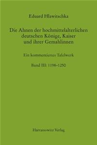 Die Ahnen Der Hochmittelalterlichen Deutschen Konige, Kaiser Und Ihrer Gemahlinnen Band III