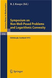 Symposium on Non-Well-Posed Problems and Logarithmic Convexity