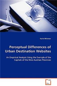 Perceptual Differences of Urban Destination Websites