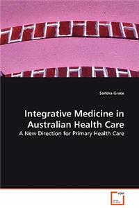 Integrative Medicine in Australian Health Care