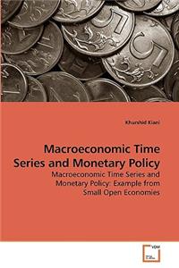 Macroeconomic Time Series and Monetary Policy
