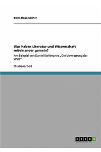 Was haben Literatur und Wissenschaft miteinander gemein?