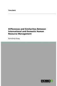 Differences and Similarities Between International and Domestic Human Resource Management