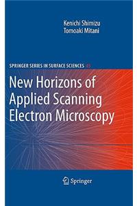 New Horizons of Applied Scanning Electron Microscopy