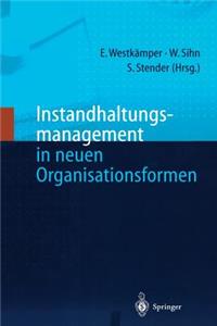 Instandhaltungsmanagement in Neuen Organisationsformen