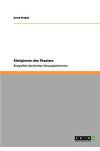 Königinnen des Theaters