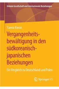 Vergangenheitsbewältigung in den südkoreanisch-japanischen Beziehungen
