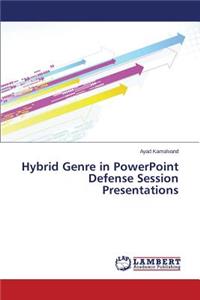 Hybrid Genre in PowerPoint Defense Session Presentations