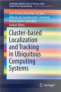 Cluster-Based Localization and Tracking in Ubiquitous Computing Systems