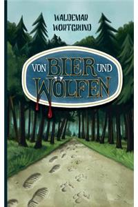 Von Bier und Wölfen