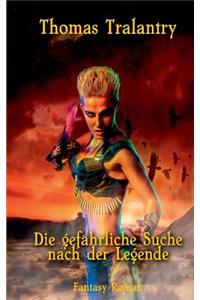 Gefahrliche Suche Nach Der Legende