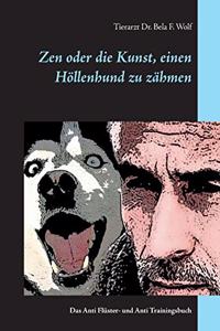 Zen oder die Kunst, einen Höllenhund zu zähmen