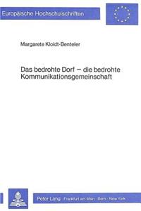Das Bedrohte Dorf - Die Bedrohte Kommunikationsgemeinschaft