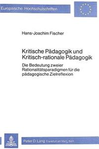 Kritische Paedagogik und kritisch-rationale Paedadgogik