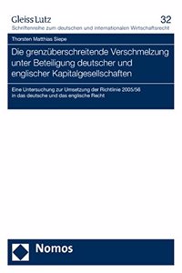 Die Grenzuberschreitende Verschmelzung Unter Beteiligung Deutscher Und Englischer Kapitalgesellschaften