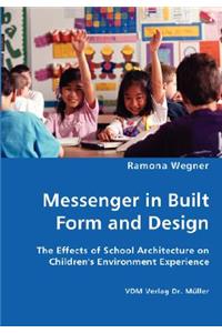 Messenger in Built Form and Design