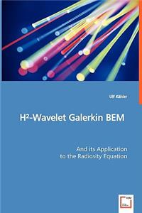 H²-Wavelet Galerkin BEM