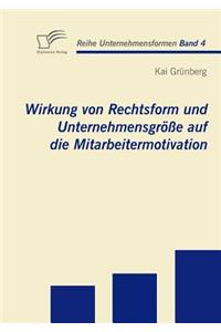 Wirkung von Rechtsform und Unternehmensgröße auf die Mitarbeitermotivation