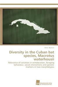 Diversity in the Cuban bat species, Macrotus waterhousii