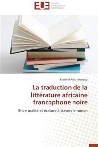 La Traduction de la Litt�rature Africaine Francophone Noire