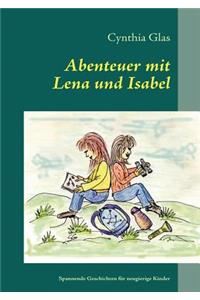 Abenteuer mit Lena und Isabel: Spannende Geschichten für neugierige Kinder