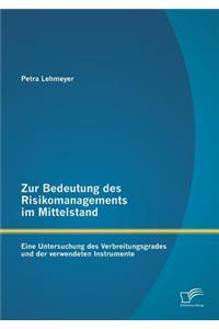 Zur Bedeutung des Risikomanagements im Mittelstand