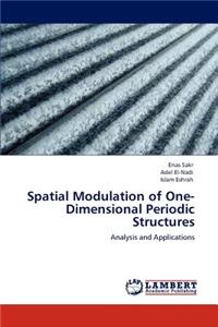 Spatial Modulation of One-Dimensional Periodic Structures
