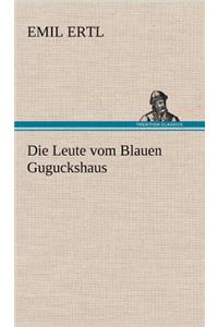Die Leute Vom Blauen Guguckshaus