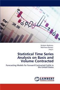 Statistical Time Series Analysis on Basis and Volume Contracted