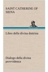 Libro della divina dottrina Dialogo della divina provvidenza